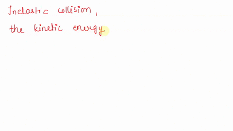 part-a-for-an-inelastic-collision-which-of-the-following-statements-are-true-choose-all-that-apply-kinetic-energy-is-lost-kinetic-energy-is-gained-kinetic-energy-is-conserved-momentum-is-los-32845