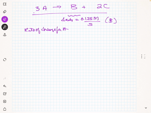for-the-reaction-3ab2c-the-rate-of-change-of-b-is-0125ms-what-is-the-corresponding-rate-of-change-of-a-54114