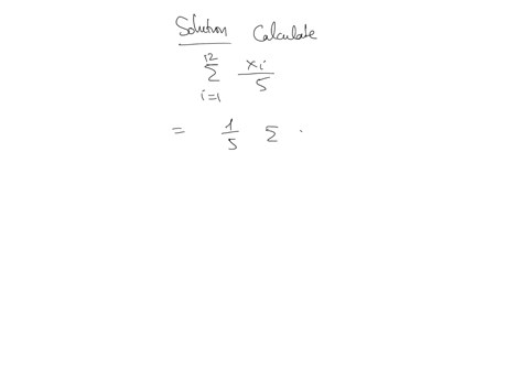 the-following-is-a-list-of-12-measurements-76-62-35-5762-268116-734546-57-send-data-to-calculator-suppose-that-these-12-measurements-are-respectively-labeled-x_1-x_2-ldots-x_12-thus-76-is-labeled-x_1
