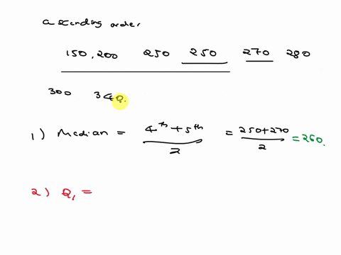 consider-a-sample-with-data-values-270-250-200-150-300-340-280-250-1-find-the-following-a-first-quartile-q1-b-median-q2-cthird-quartile-q3-d-largest-valuee-e-the-range-2-using-the-following-70928