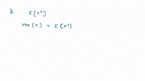suppose-random-variable-x-has-expected-value-ei-3-and-variance-var1-1-compute-the-following-quantities-a-ei-1-b-ex-c-ei-12-d-vart-2-08589