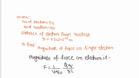 question-1-a-particular-nucleus-of-the-element-plutonium-contains-94-protons-and-150-neutrons-what-is-the-magnitude-of-the-force-from-the-nucleus-on-a-single-electron-that-is-at-a-distance-o-34992