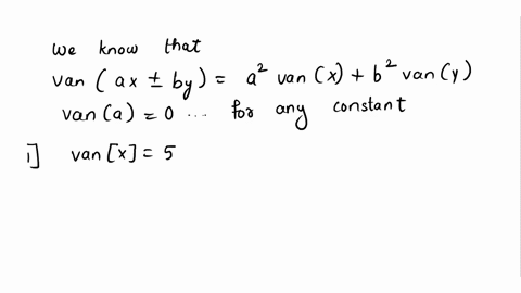 1-suppose-x-and-y-are-random-variables-for-which-varx-5-and-vary-7-find-varx-y-1-2-suppose-x-and-y-are-random-variables-for-which-varx-7-and-vary-3-find-var3x-3y-81276
