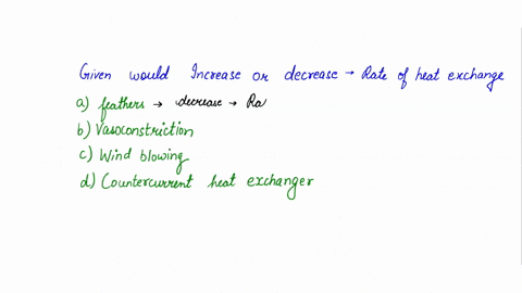 which-of-the-following-would-increase-the-rate-of-heat-exchange-between-an-animal-and-its-environm-2-55646