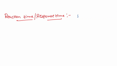 the-amount-of-time-it-takes-to-respond-to-a-stimulus-68855