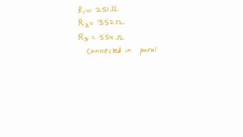three-resistors-are-connected-in-parallel-the-resistances-are-r1-251-ohms-r2-352-ohms-554-ohms-what-is-the-total-resistance-of-the-three-resistors-70842
