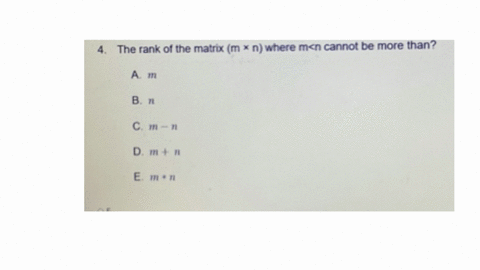 4-the-rank-of-the-matrix-m-times-n-where-mn-cannot-be-more-than-a-m-b-n-c-m-n-d-mn-e-m-n-e-c