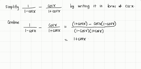 simplify-the-first-trigonometric-expression-by-writing-the-simplified-form-in-terms-of-the-second-expression-frac11-cos-x-fraccos-x1cos-x-csc-x-2