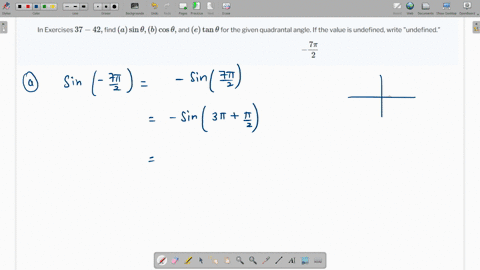 in-exercises-37-42-find-a-sin-thetab-cos-theta-and-e-tan-theta-for-the-given-quadrantal-angle-if-the-value-is-undefined-write-undefined-frac7-pi2-2