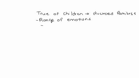 which-of-the-following-is-true-of-children-in-divorced-families-07016