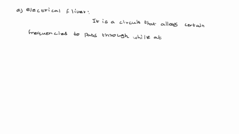 5awhat-is-an-electrical-filter-blist-the-types-of-filters-that-you-know-c-design-an-active-first-order-highpass-filter-with-a-high-frequency-gain-of-5-and-a-corner-frequency-of-2khzplease-us-66779
