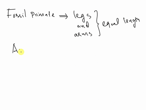 15-pts-a-fossil-primate-with-legs-and-arms-of-about-equal-length-would-most-likely-have-gotten-around-using-which-form-of-locomotion-oquadrapedlism-leaping-swinging-under-branches-bipedalm-68895