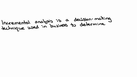 how-does-incremental-analysis-help-a-managers-decision-process
