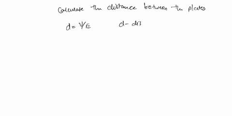 setting-up-the-solution-to-a-baslc-quantitatlve-problem-the-electric-field-strength-between-the-plates-of-simple-air-capacitor-is-oqur-to-the-voltage-across-the-plates-divided-by-the-distanc-55805