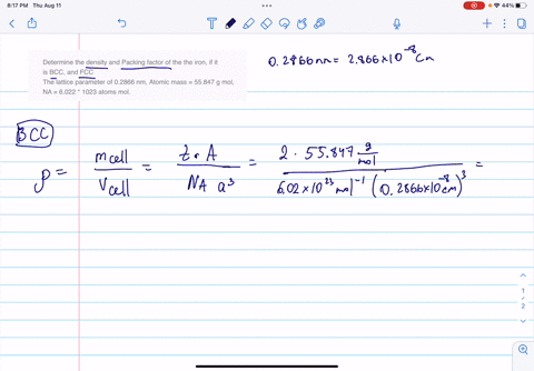 determine-the-density-and-packing-factor-of-the-the-iron-if-it-is-bcc-and-fcc-the-lattice-parameter-of-02866-nm-atomic-mass-55847-g-mol-na-6022-1023-atoms-mol-38083