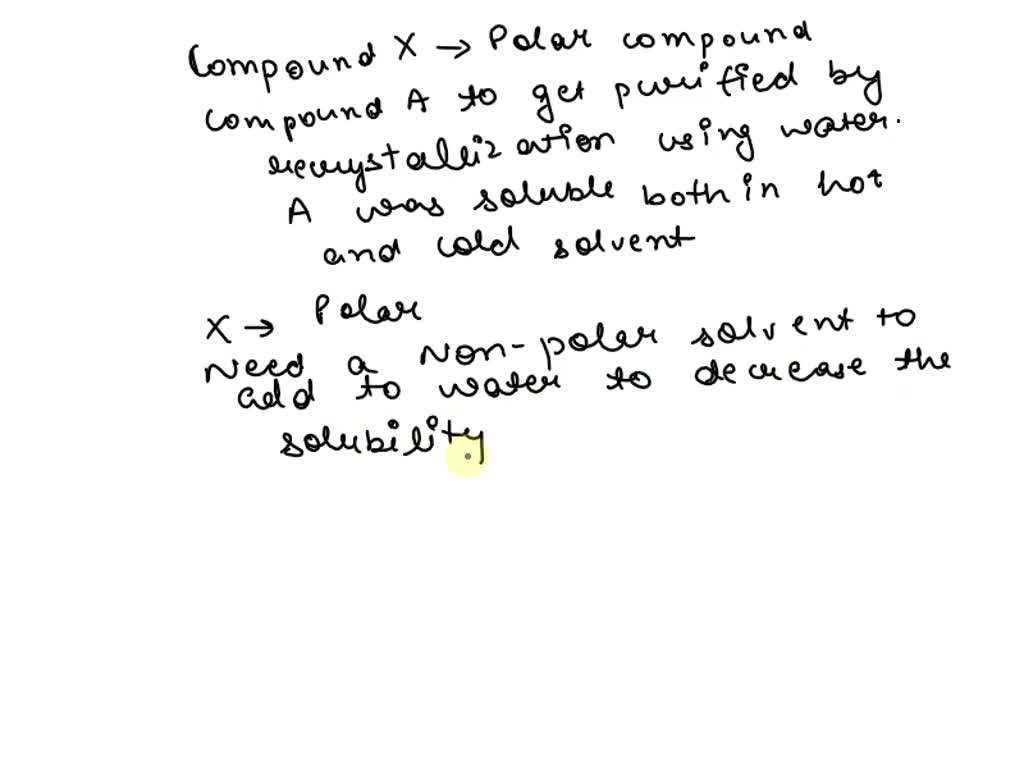 SOLVED Compound X is a polar compound. When we try to purify compound