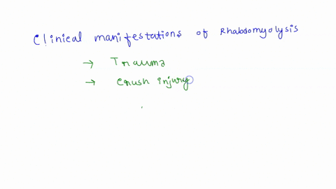 which-clinical-manifestations-will-the-nurse-expect-to-find-in-a-client-that-has-rhabdomyolysis-select-all-that-apply-25545
