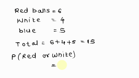 a-ball-is-drawn-at-random-from-a-box-containing-6-red-balls-4-white-balls-and-5-blue-balls-determine-the-probability-that-it-is-not-red-or-white-00328