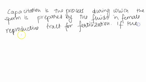 sperm-must-first-complete-______________-to-enable-the-fertilization-of-an-oocyte-a-capacitation-b-t-28698