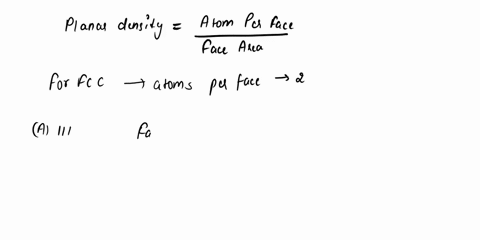which-of-the-following-plane-has-the-highest-planar-density-for-fcc-a111-b100-c110-d123-49865