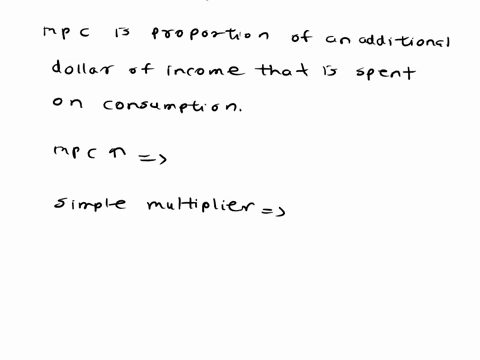 65-if-the-marginal-propensity-to-consume-mpc-is-large-it-will-91-40-2-100-14-hgcf-have-no-effect-on-the-multiplier-make-the-simple-multiplier-lalger-make-tne-simple-multiplier-smaller-increa-74647