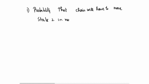 consider-4-state-markov-chain-x-0123-with-state-space-s-1234-and-probability-matrix-03-022-05-01-022-0-03-06-04-05-04-01-if-the-markov-chain-at-t-0-goes-through-states-xo-and-xj-3-what-is-th-92395