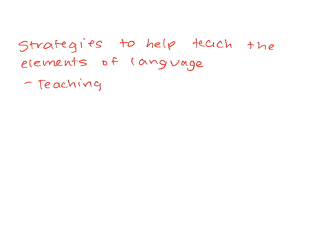 what-are-some-strategies-you-use-to-teach-the-elements-of-language-phonetics-phonology-morphology-lexicon-semantics-syntax-and-pragmatics-to-ells-89486