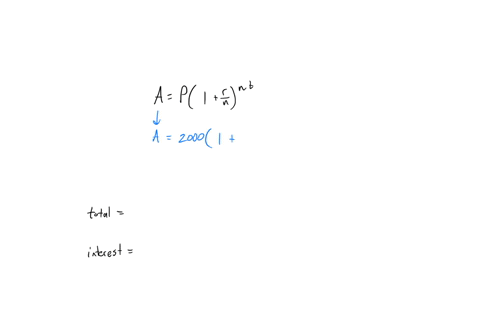 use-the-compound-interest-formula-ap-to-compute-the-total-amount-after-2000-is-invested-at-7-over-9-years-compounded-dailyuse-n365-then-compute-the-interest-earned-the-total-amountis-s-round-78106