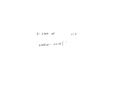 1-formal-solution-one-photon-of-light-emitted-from-a-hydrogen-lamp-is-measured-to-have-an-energy-of-06618ev-what-electron-transition-is-responsible-for-this-photon-hint-one-of-the-energy-lev-07249