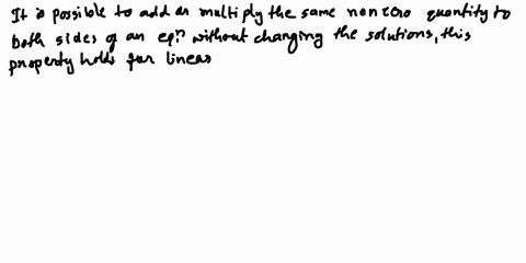 with-any-equation-students-often-think-they-can-always-add-or-multiply-the-same-nonzero-quantity-to-both-sides-without-affecting-the-solutions-this-always-works-with-solving-linear-equations-76335
