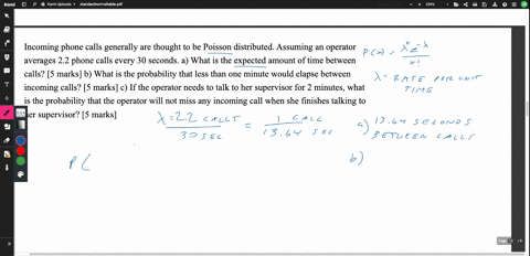incoming-phone-calls-generally-are-thought-to-be-poisson-distributed-assuming-an-operator-averages-22-phone-calls-every-30-seconds-a-what-is-the-expected-amount-of-time-between-calls-5-marks-b-what-is
