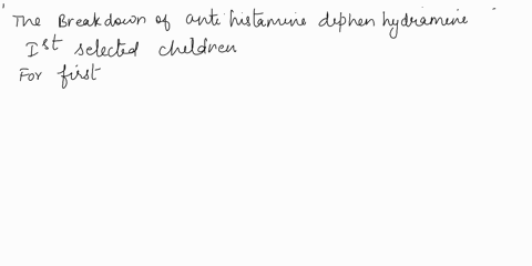 the-breakdown-ofthe-antihistamine-diphenhydramine-is-a-first-order-reaction-in-children-this-breakdown-has-half-life-of-53-hours-while-in-the-elderly-the-half-life-for-the-breakdown-of-this-13824