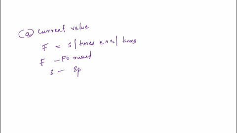 q1-a-forward-contract-was-negotiated-some-time-ago-and-a-delivery-price-of-50-was-agreed-upon-at-present-there-are-6-months-remaining-for-the-contract-to-expire-and-the-current-forward-price-07817