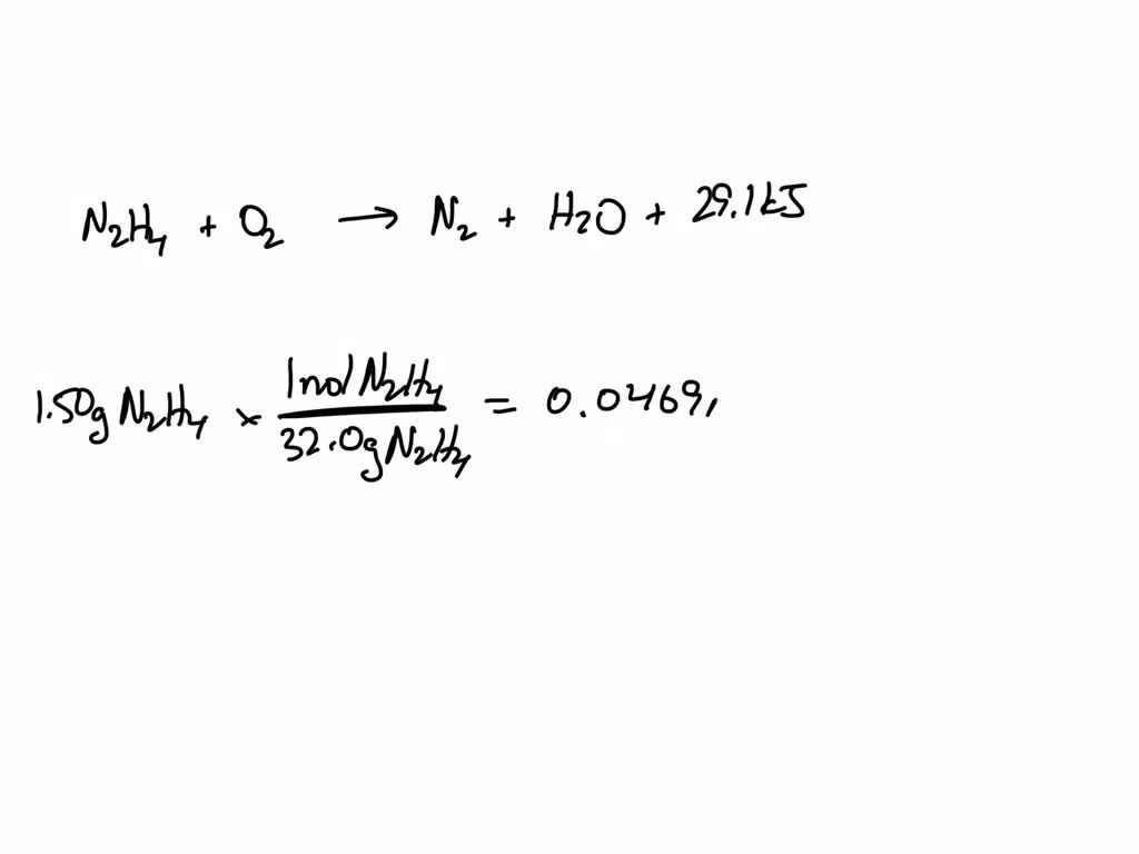 SOLVED: Hydrazine is used as rocket fuel. The reaction of 1.50 g of ...