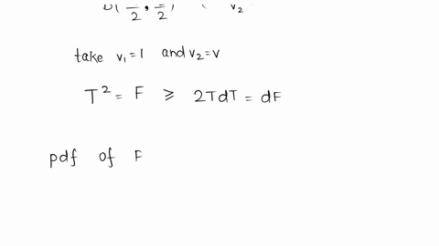 verify-that-if-t-has-a-t-distribution-with-degrees-offreedom-then-x-t2-has-an-f-distribution-with-1-1and-2-degrees-of-freedom-29541