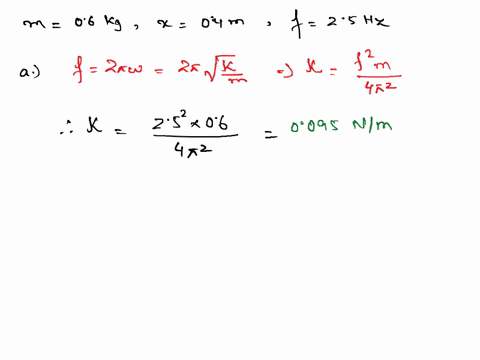 a-vertical-spring-mass-system-has-a-06-kg-weight-attached-to-its-end-you-stretch-the-spring-04-m-away-from-its-equilibrium-position-and-when-it-oscillates-up-and-down-it-has-a-frequency-of-2-67806