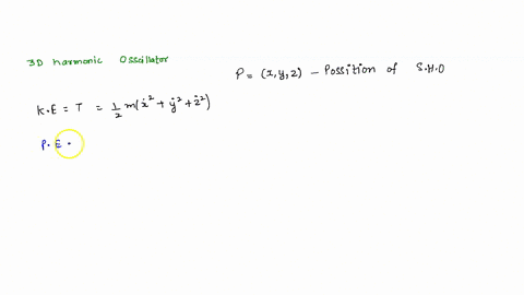 setup-the-lagrangian-for-the-three-dimensional-harmonic-oscillator-and-write-the-lagrange-eulerss-equation-of-motion-for-the-system-85225