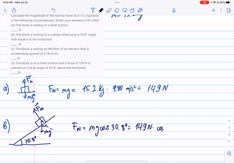 calculate-the-magnitude-of-the-normal-force-on-a-152-kg-block-in-the-following-circumstances-enter-your-answers-in-n-hint-a-the-block-is-resting-on-a-level-surface-_____-n-b-the-block-is-res-02849