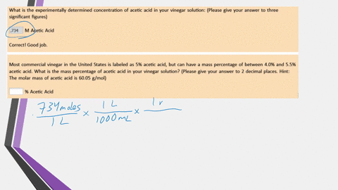 what-is-the-experimentally-determined-concentration-of-acetic-acid-in-your-vinegar-solution-please-give-your-answer-to-three-significant-figures-734-m-acetic-acid-correctl-good-job_-most-com-29303