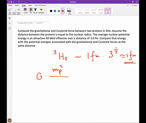 compute-the-gravitational-and-coulomb-force-between-two-protons-in-3he-assume-the-distance-between-the-protons-is-equal-to-the-nuclear-radius-the-average-nuclear-potential-energy-is-an-attra-46402