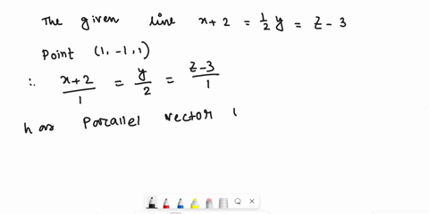 section-equations-of-lines-and-planes-find-parametric-equation-and-symmetric-equations-for-the-line-the-line-through-1-11-and-parallel-to-the-line-of-x-2-12y-z-3-34503