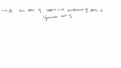 copper-meral-cu-can-be-dissolved-in-nitric-acid-the-chemical-equation-for-the-rcaclion-which-occurs-is-cu-s-4hno-aq-cunoz-iq-2noz-g-2hzo-one-atom-of-copper-will-react-with-molecules-of-nitri-01335