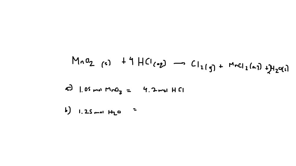 SOLVED: Given the equation MnO2(s) + HCl(aq) ¡ Cl2(g) + MnCl2(aq) + H2O ...