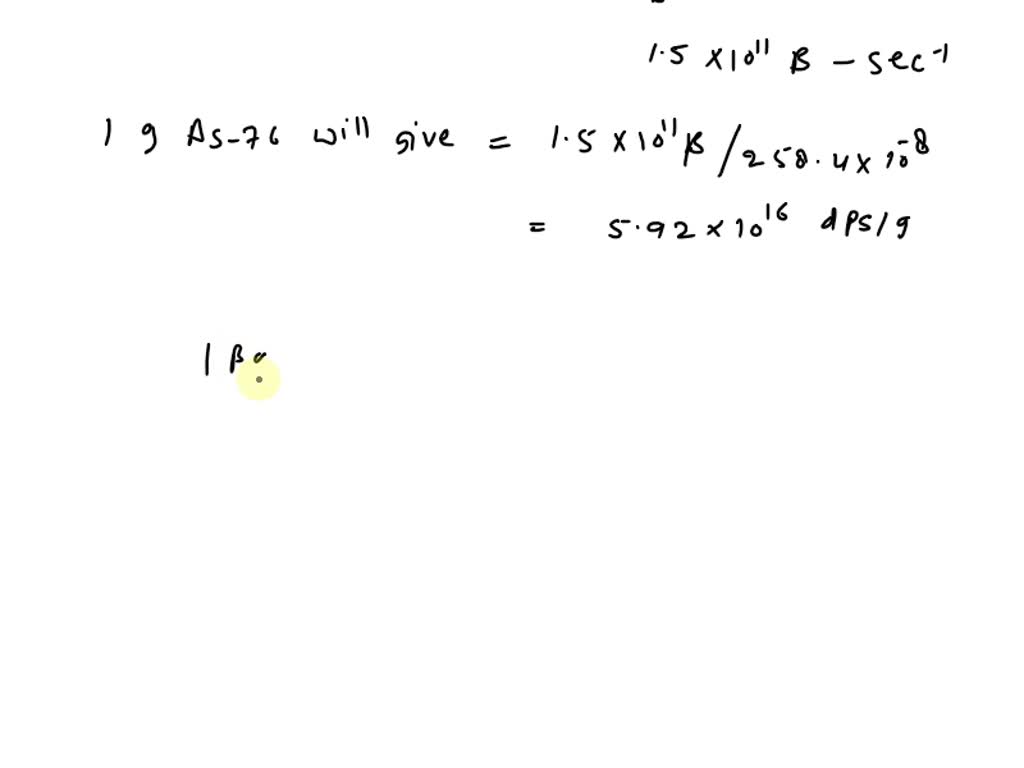 SOLVED 14. Arsenic 76 decays by beta emission. If 3.4 X 10 8