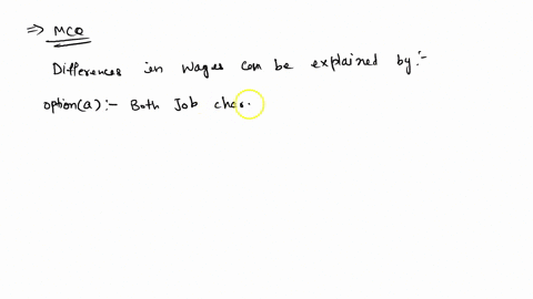 question14-difference-in-wages-can-be-explained-by-differences-in-o-a-job-characteristics-and-worker-characteristics-o-b-job-characteristics-but-not-worker-characteristics-o-c-worker-charact-43104