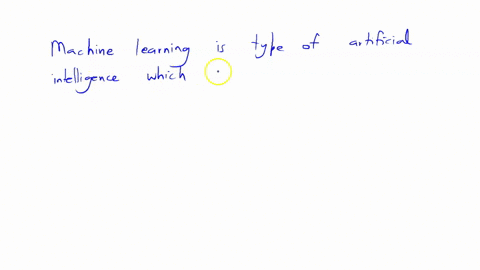 machine-learning-is-a-type-of-artificial-intelligence-which-consists-of-learning-algorithms-that-a-performing-a-task-b-gaining-experience-over-time-c-improve-their-performance-d-all-of-the-above