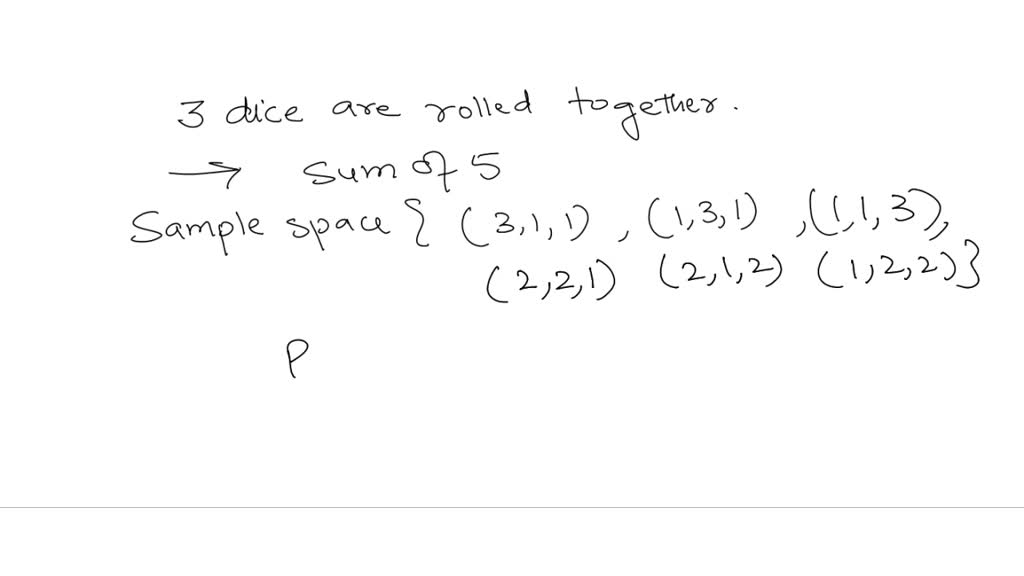 SOLVED 5. Sum of three dice. Roll three distinguishable dice (eg , assuic that there is tell