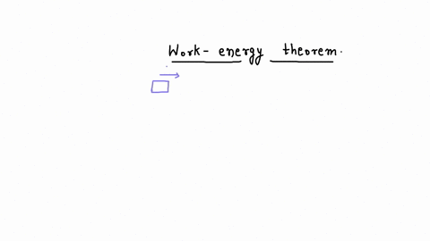 q-3-state-and-explain-work-energy-theorem-67061