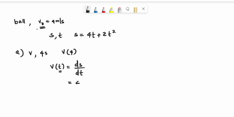 if-a-ball-is-given-a-push-so-that-it-has-an-initial-velocity-of-4-ms-down-a-certain-inclined-plane-then-the-distance-it-has-rolled-after-t-seconds-is-s-4t-2t2-find-the-velocity-after-4-s-mls-74414