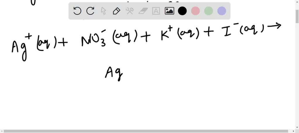 SOLVED When aqueous solutions of AgNO3 and KI are mixed AgI